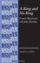 A King and No King : Beaumont and Fletcher (The Revels Plays), 