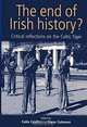 The End of Irish History?: Critical Reflections on the Celtic Tiger, Steve Coleman, Colin Coulter 