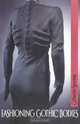 Fashioning Gothic Bodies, Catherine Spooner 