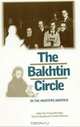 The Bakhtin Circle : In the Master