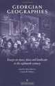 Georgian Geographies : Essays on Space, Place and Landscape in the Eighteenth Century, 