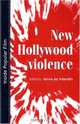 New Hollywood Violence (Inside Popular Film), 