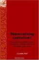 Democratising Capitalism?: The Political Economy of Post-Communist Transformations in Romania, 1989-2001 (Europe in Change), Liliana Pop 