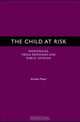 The Child at Risk: Paedophiles, Media Responses and Public Opinion, Anneke Meyer 