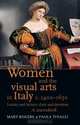 Women and the Visual Arts in Italy c. 1400-1650: Luxury and Leisure, Duty and Devotion: A Sourcebook, 
