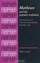 Marlowe and the Popular Tradition: Innovation in the English Drama before 1595 (Revels Plays Companions Library), Ruth Lunney 