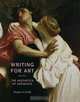 Writing for Art: The Aesthetics of Ekphrasis, Stephen Cheeke 