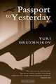 Passport To Yesterday, Yuri Druzhnikov 
