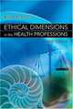 Ethical Dimensions In The Health Professions, Ruth Purtilo 