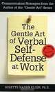 The Gentle Art of Verbal Self-Defense at Work, Suzette Haden Elgin 