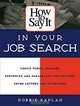 How to Say It in Your Job Search, Robbie Miller Kaplan 
