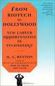 From Biotech to Hollywood: New Career Opportunities in Technology, D. A. Benton, Debra Benton 