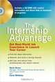 The Internship Advantage : Get Real-World Job Experience to Launch Your Career, Dario Bravo 