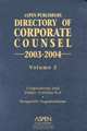 Directory of Corporate Counsel, 2003-2004 (Directory of Corporate Counsel (2 vol.)), 