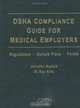 Osha Compliance Guide For Medical Employers, Jennifer Busick 