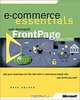 E-Commerce Essentials with Microsoft FrontPage Version 2002, Greg Holden 
