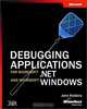 Debugging Applications for Microsoft .NET and Microsoft Windows, John Robbins 