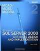 MCAD/MCSE/MCDBA Self-Paced Training Kit: Microsoft SQL Server 2000 Database Design and Implementation, Exam 70-229, Second Edition, 