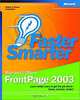 Faster Smarter Microsoft Office FrontPage 2003 (FASTER SMARTER), Greg Holden, William R. Stanek 