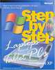Laptops and Tablet PCs with Microsoft Windows XP Step by Step: Keep in Touch and Stay Productive--At Work, At Home, and On the Go! (Step By Step (Microsoft)), Andrew Fuller, Ravipal Soin 