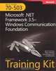 MCTS Self-Paced Training Kit (Exam 70-503): Microsoft .NET Framework 3.5 Windows Communication Foundation, Bruce Johnson, Peter Madziak, Sara Morgan 