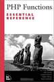 Php Functions Essential Reference (Essential Reference), Zak Greant, Graeme Merrall, Torben Wilson, Brett Michlitsch 