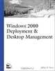 Windows 2000 Deployment and Desktop Management, 