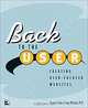 Back to the User: Creating User-Focused Websites, Tammy Sachs, Gary McClain 