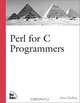 Perl for C Programmers, Steve Oualline 