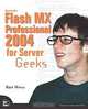 Macromedia Flash MX Professional 2004 for Server Geeks, Nate Weiss 