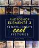 Adobe Photoshop Elements 3 : 50 Ways to Create Cool Pictures, Dave Huss 