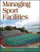Managing Sport Facilities, Gil Fried 