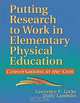 Putting Research to Work in Elementary Physical Education: Conversations in the Gym, Lawrence F. Locke, Dolly Lambdin 