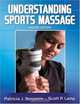 Understanding Sports Massage, Patricia J., Ph.D. Benjamin 