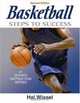 Basketball: Steps to Success (Paperback), Hal Wissel 