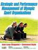 Strategic and Performance Management of Olympic Sport Organisations, Jean-Loup Chappelet, Emmanuel Bayle 