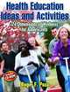 Health Education Ideas and Activities: 24 Dimensions of Wellness for Adolescents, Roger F. Puza 