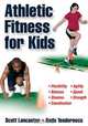 Athletic Fitness for Kids, Scott Lancaster, Radu Teodorescu 