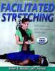 Facilitated Stretching, Robert E. McAtee, Jeff Charland 