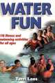 Water Fun: 116 Fitness and Swimming Activities for All Ages, Terri Lees 