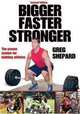 Bigger Faster Stronger, Greg Shepard 