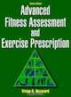 Advanced Fitness Assessment and Exercise Prescription-6th Edition, Vivian Heyward 