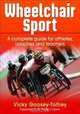 Wheelchair Sport: A complete guide for athletes, coaches, and teachers, 