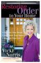 Restoring Order to Your Home, Vicki Norris 