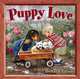 Puppy Love: Wiggles and Wags to Warm Your Heart, 