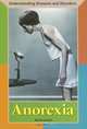 Anorexia (Understanding Diseases and Disorders), Rachel Lynette 