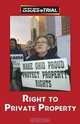 Right to Private Property (Issues on Trial), 