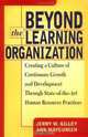 Beyond The Learning Organization Enhancing Your Company