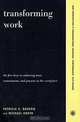 Transforming Work: The Five Keys to Achieving Trust, Commitment, & Passion in the Workplace, Patricia E. Boverie, Michael Kroth, Patricia Boverie 
