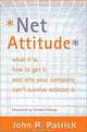 Net Attitude: What It Is, How to Get It, and Why Your Company Can